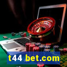 t44 bet.com